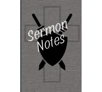 Sermon Notes - Gray 6x 9 Journal for Men: A Christian Notebook for Church, Bible Study, and Faith Growth: A Guide to make notes of Sunday Sermons, Scripture Reflection, and Prayer