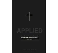 Sermon Notes Journal for Men: Record, Reflect, and Act on Weekly Church Messages - Scripture, Sermon Summaries & Weekly Action Items