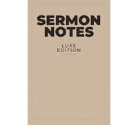 Sermon Notes: Luxe Edition - A Guided Christian Journal for Sermon Notes, Spiritual Reflection, Prayer & Scripture Meditation | 6×9 Notebook