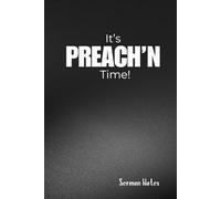 Sermon Notes Notebook - "It's Preach'n Time" Journal - Taking Notes During Sermon, Bible Study, or Sunday School, 6x9 with 110 pages