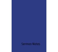 Sermon Notes: Personal Journal for Church Attendance, Prayer, and Christian Biblical Study
