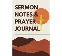 Sermon Notes & Prayer Journal: Two lined pages per week for a full year of insight and reflection throughout your spiritual journey