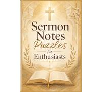 Sermon Notes Puzzles for Enthusiasts: 60 Inspiring Biblical Word Search Puzzles for Christian Readers, Church Groups, and Bible Study Enthusiasts - ... Scripture & Hymn Word Search Series)