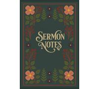 Sermon Notes: Sermon notes book for taking notes during sermon | 6 x 9 inches 126 pages, 26 weeks | lined notebook great for church, Bible study or journaling