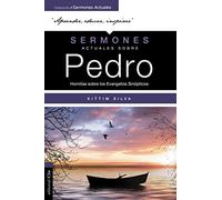 Sermones Actuales Sobre Pedro: Homilías Sobre Los Evangelios Sinópticos