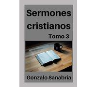 Sermones cristianos: Bosquejos para predicar (Biblia): 3 (Sermones y bosquejos para predicar)