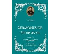 Sermones de Charles H Spurgeon - Libro 1