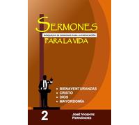 Sermones para la vida: Bosquejos de sermones para la predicación