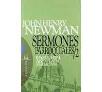 Sermones parroquiales / 2: (Parochial and Plain Sermons) (Ensayo)