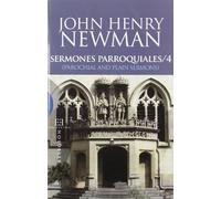 Sermones Parroquiales / 4: (Parochial and Plain Sermons) (Ensayo)