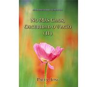 Sermones Sobre Génesis (IV) - No Más Caos, Oscuridad O Vacío ( II ) (Spanish Edition)