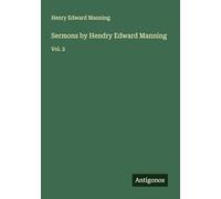 Sermons by Hendry Edward Manning: Vol. 2