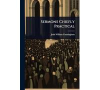 Sermons Chiefly Practical