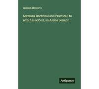 Sermons Doctrinal and Practical; to which is added, an Assize Sermon
