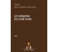 Sermons du Curé d'Ars, tome I, Saint Jean-Marie Vianney