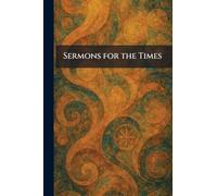 Sermons for the Times