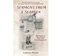 Sermons from a Soapbox: Messages of Hope and Encouragement