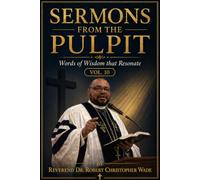 Sermons From The Pulpit: Words Of Wisdom That Resonate Vol-10