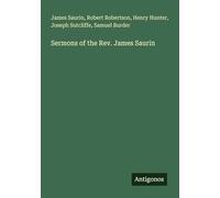 Sermons of the Rev. James Saurin