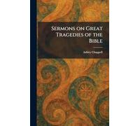 Sermons on Great Tragedies of the Bible