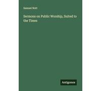 Sermons on Public Worship, Suited to the Times