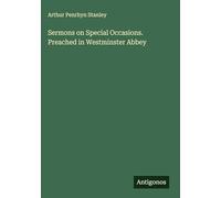 Sermons on Special Occasions. Preached in Westminster Abbey
