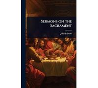 Sermons on the Sacrament