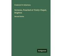 Sermons, Preached at Trinity Chapel, Brighton: Second Series