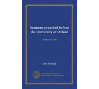 Sermons preached before the University of Oxford: in the year 1792