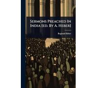 Sermons Preached In India [ed. By A. Heber]