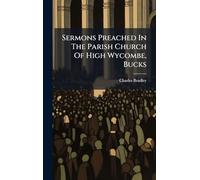 Sermons Preached In The Parish Church Of High Wycombe, Bucks