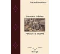 Sermons Prêchés Pendant La Guerre (ebook)