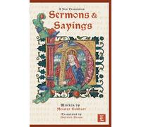 Sermons & Sayings - A New Translation