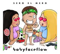 Sero El Mero - BabyFaceFlow (LTD Fanbox)