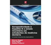 Seropositividade à hepatite B e estado imunitário em estudantes de medicina dentária: Um estudo transversal de seroprevalência