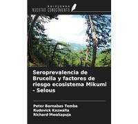 Seroprevalencia de Brucella y factores de riesgo ecosistema Mikumi - Selous