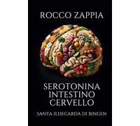 SEROTONINA INTESTINO CERVELLO: IN SANTA ILDEGARDA DI BINGEN: 3 (ILDEGARDA E LA CREAZIONE)
