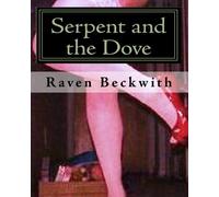 Serpent and the Dove: X-rated letters from my cross dressing ex- who still believes he is Marilyn Monroe reincarnated..: Volume 3