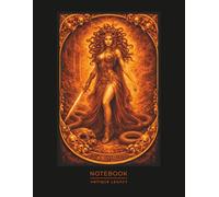 Serpent Queen Notebook - Greek Mythology Art: Dark Feminine Power & Mythic Transformation Illustration | Symbol of Beauty, Danger and Untamed Strength ... & Fantasy Enthusiasts (Antique Legacy)