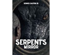 Serpent’s Mirror: The End Times Are Near