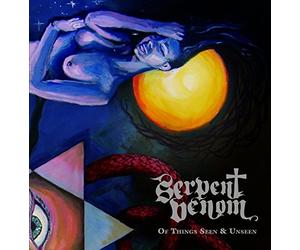 Serpent Venom - Of Things Seen & Unseen