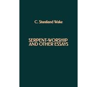 Serpent-Worship and Other Essays