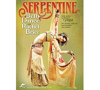 Serpentine: Bellydance with Rachel Brice (TWO-DVD SET): Complete belly dancing instructional program, How-to in Rachel's tribal style belly dance, ... yoga [DVD] [ALL REGIONS] [NTSC] [WIDESCREEN] [Reino Unido]
