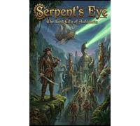 Serpent's Eye: The Lost City of Automata