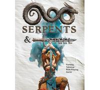 Serpents & Steel: Fantasy Tabletop Role Playing Game