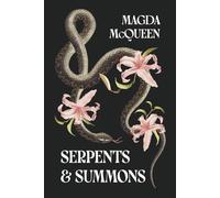 Serpents & Summons: A Diabolical Dark Romance: When prophecy and sin collide, something unholy awakens.