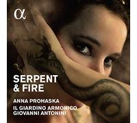Antonini, Giovanni Il Giardino Armonico Prohaska, Anna - Serpiente Y Fuego / Anna Prohaska