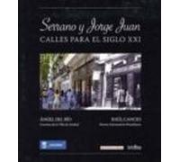 Serrano Y Jorge Juan: Calles Para S.xxi