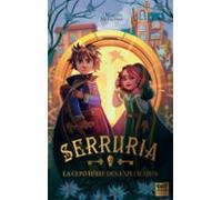 Serruria - Tome 2 La Confrérie Des Explorames (ebook)