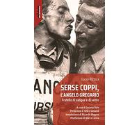 Serse Coppi, l'angelo gregario. Fratello di sangue e di vento (Iride)